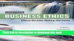 [Popular] Business Ethics: Ethical Decision Making   Cases Paperback Collection
