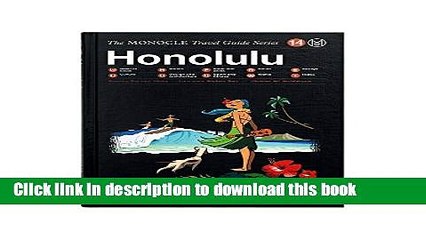 [Download] Honolulu: The Monocle Travel Guide Series Kindle Online