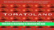 [Popular] Tomatoland: How Modern Industrial Agriculture Destroyed Our Most Alluring Fruit