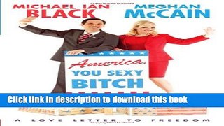 Ebook America, You Sexy Bitch: A Love Letter to Freedom Free Online