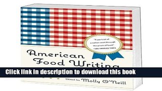 [Popular] American Food Writing: an Anthology with Classic Recipes Kindle Free