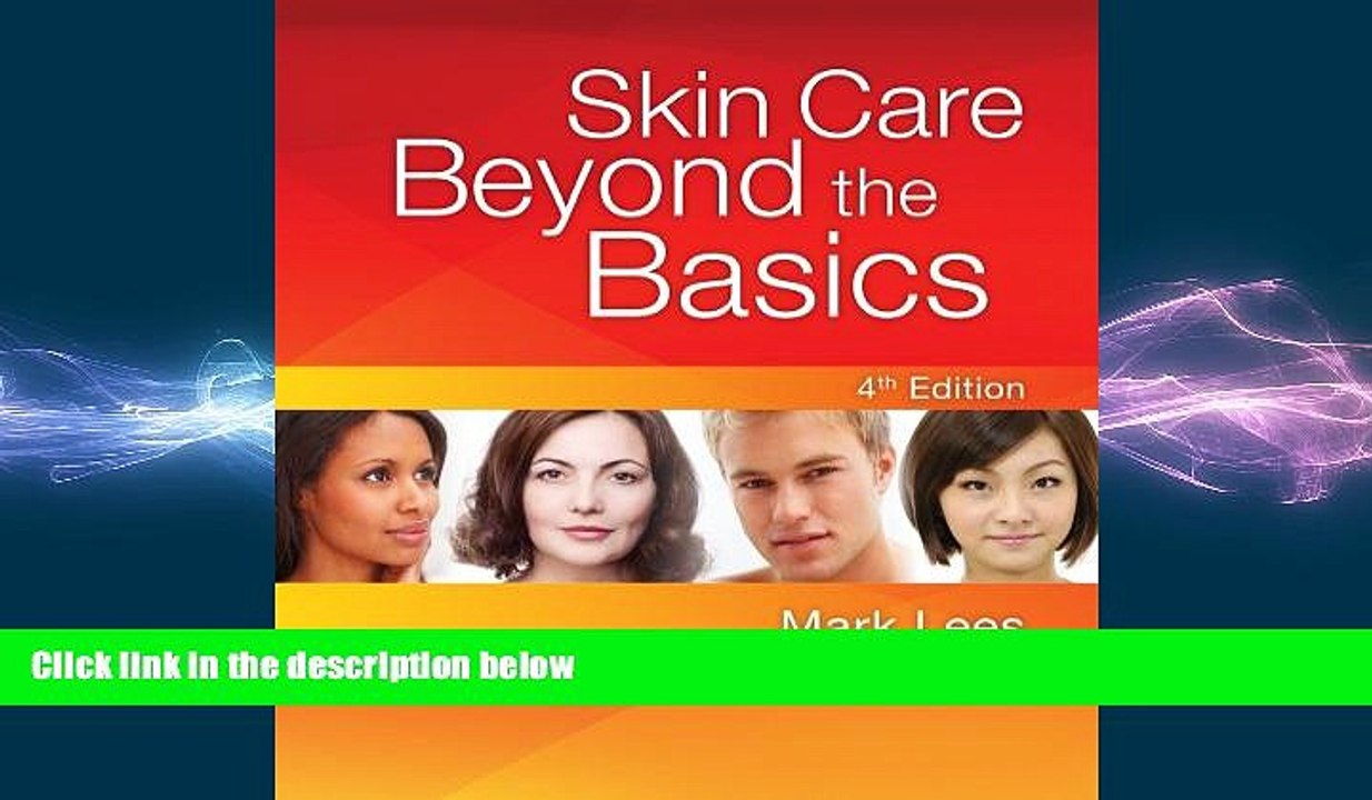 READ book  Skin Care: Beyond The Basics  FREE BOOOK ONLINE
