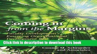 [Popular] Coming in from the Margins: Faculty Development s Emerging Organizational Development