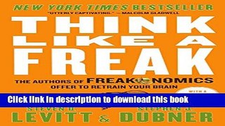 [Popular] Think Like a Freak: The Authors of Freakonomics Offer to Retrain Your Brain Kindle Free