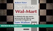 FREE DOWNLOAD  La cultura Wal-Mart (The Wal-Mart Decade) (Spanish Edition) READ ONLINE