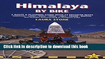 [Download] Himalaya by Bike: A Route and Planning Guide for Cyclists and Motor Cyclists Hardcover