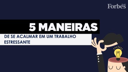 5 maneiras de se acalmar em um trabalho estressante