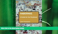 complete  Habermas: A Guide for the Perplexed (Guides for the Perplexed)