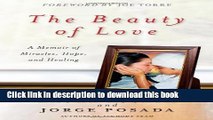 Books The Beauty of Love: A Memoir of Miracles, Hope, and Healing Free Online