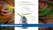 complete  The Wisdom of Sustainability: Buddhist Economics for the 21st Century