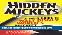 [Download] Hidden Mickeys: A Field Guide to Walt Disney World s Best Kept Secrets Kindle Free