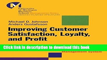 [Popular] Improving Customer Satisfaction, Loyalty, and Profit: An Integrated Measurement and