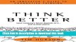 [Popular] Think Better: An Innovator s Guide to Productive Thinking Paperback Collection
