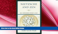 behold  Nietzsche and Zen: Self Overcoming Without a Self (Studies in Comparative Philosophy and