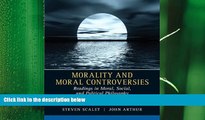 behold  Morality and Moral Controversies: Readings in Moral, Social and Political Philosophy Plus