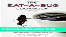 [Popular Books] The Eat-a-Bug Cookbook, Revised: 40 Ways to Cook Crickets, Grasshoppers, Ants,