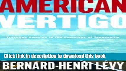 [Download] American Vertigo: Traveling America in the Footsteps of Tocqueville Paperback Collection