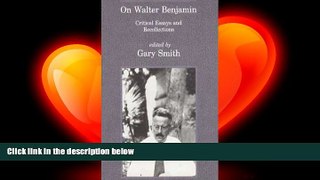 different   On Walter Benjamin: Critical Essays and Recollections (Studies in Contemporary German