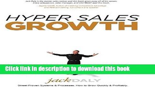[Popular] Hyper Sales Growth: Street-Proven Systems   Processes. How to Grow Quickly   Profitably.