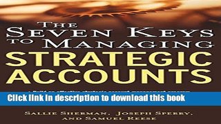 [Popular] The Seven Keys to Managing Strategic Accounts Hardcover Collection