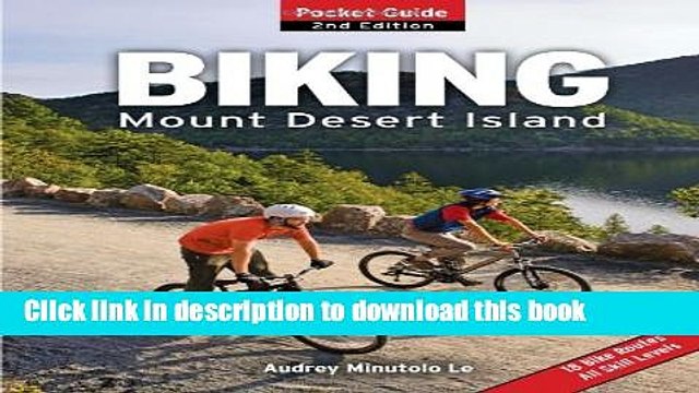 [Download] Biking Mount Desert Island: Pocket Guide Kindle Free