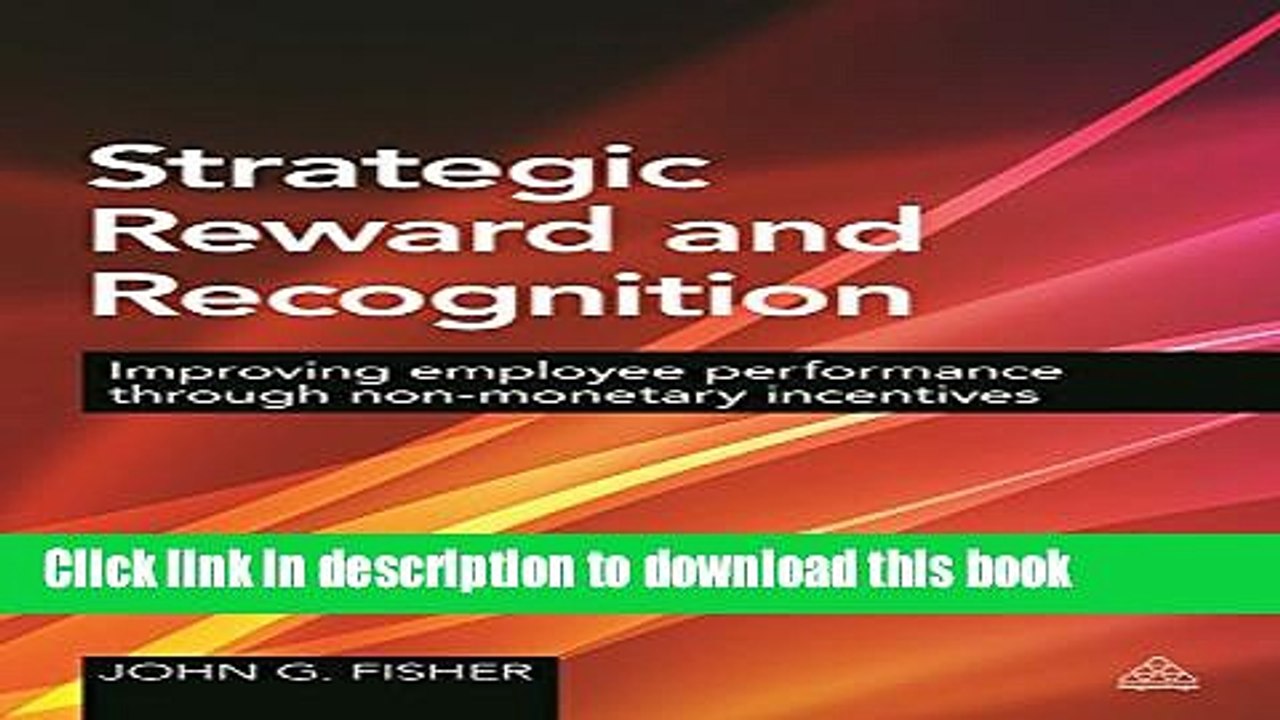 [Download] Strategic Reward and Recognition: Improving Employee Performance Through Non-monetary