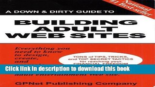 [Popular] A Down   Dirty Guide to Building Adult Web Sites Kindle Free