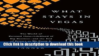 [Popular] What Stays in Vegas: The World of Personal Data-Lifeblood of Big Business-and the End of