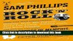 [Download] Sam Phillips: The Man Who Invented Rock  n  Roll Kindle Collection
