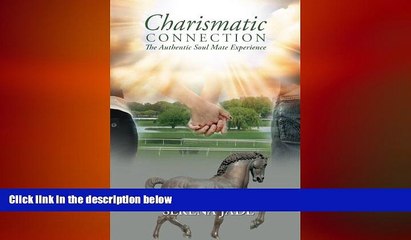 behold  Charismatic Connection: The Authentic Soul Mate Experience
