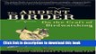 [Popular Books] The Ardent Birder: On the Craft of Birdwatching Full Online