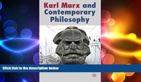 there is  Karl Marx and Contemporary Philosophy