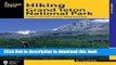 [Download] Hiking Grand Teton National Park: A Guide To The Park s Greatest Hiking Adventures