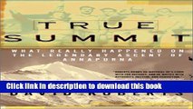 [Download] True Summit: What Really Happened on the Legendary Ascent on Annapurna Paperback Free