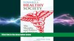 behold  Toward a Healthy Society: The Morality and Politics of American Health Care Reform