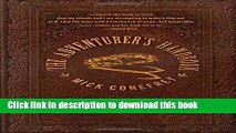 [Popular Books] The Adventurer s Handbook: From Surviving an Anaconda Attack to Finding Your Way