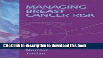 [PDF] Managing Breast Cancer Risk by Monica Morrow MD (13-Nov-2003) Hardcover Download Full Ebook