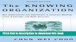 [Popular] The Knowing Organization: How Organizations Use Information to Construct Meaning, Create