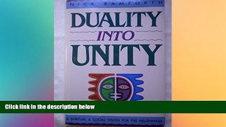 different   Duality into Unity: A Spiritual and Social Vision for the Millennium