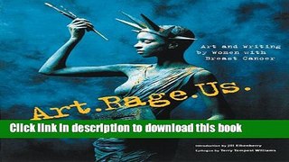 [PDF] Art. Rage. Us.: Art and Writing by Women with Breast Cancer Download Full Ebook