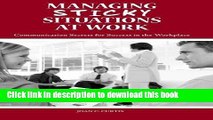 [PDF] Managing Sticky Situations at Work: Communication Secrets for Success in the Workplace