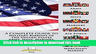 [PDF] A Complete Guide to Military Ribbons of the United States Army, Navy, Marines, Air Force,