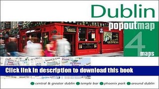 [Popular Books] Dublin PopOut Map Free Online