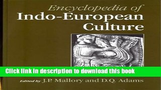 [Popular Books] Encyclopedia of Indo-European Culture Full Online