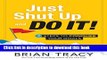 [Download] Just Shut Up and Do It: 7 Steps to Conquer Your Goals Paperback Free