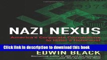 [Download] Nazi Nexus: America s Corporate Connections to Hitler s Holocaust Paperback Collection