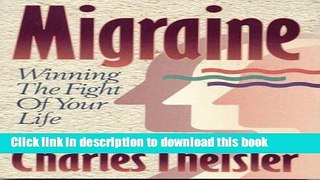 [Read PDF] Migraine: Winning the Fight of Your Life Download Online