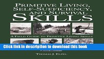 [PDF] Primitive Living, Self-Sufficiency, and Survival Skills Download Online