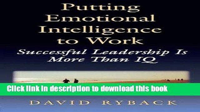[Download] Putting Emotional Intelligence To Work Kindle Collection