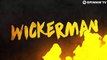 Wickerman - Ummet Ozcan